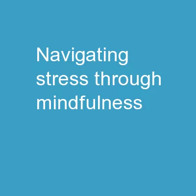Navigating stress through mindfulness