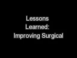 Lessons Learned: Improving Surgical