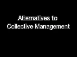 Alternatives to Collective Management