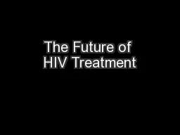 The Future of HIV Treatment
