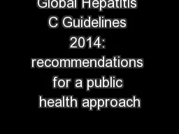 Global Hepatitis C Guidelines 2014: recommendations for a public health approach