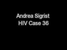 Andrea Sigrist HIV Case 36