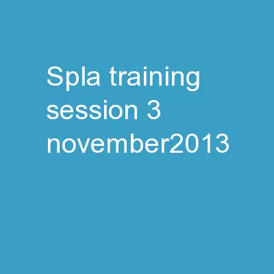 SPLA TRAINING Session 3 November2013