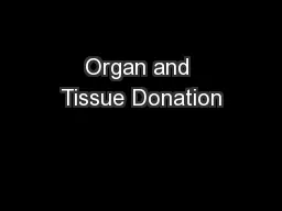 Organ and Tissue Donation