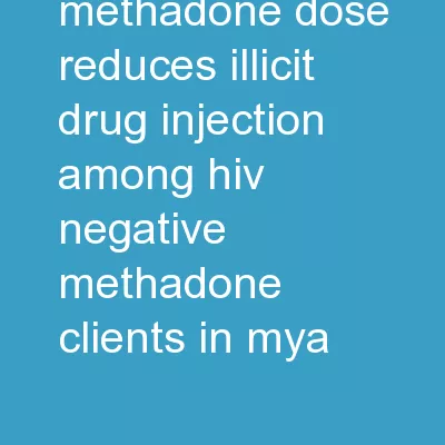 Increased methadone dose reduces illicit drug injection among HIV negative methadone clients