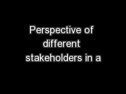 Perspective of different stakeholders in a