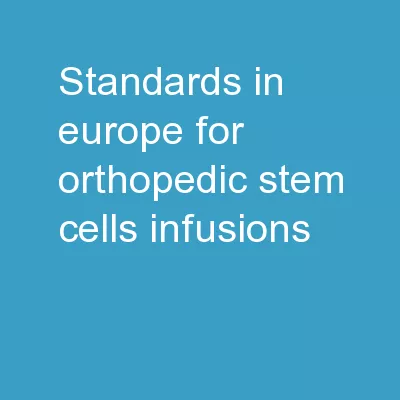 Standards in Europe for Orthopedic stem cells infusions