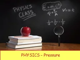 PHYSICS – Pressure What would be more painful?