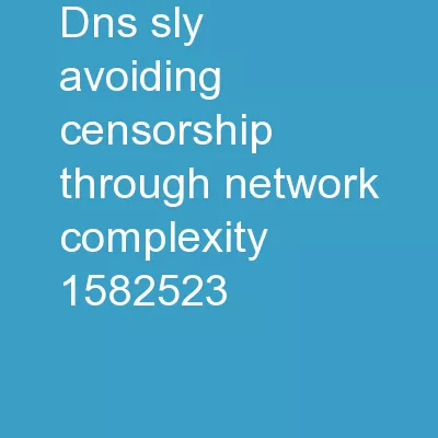 DNS-sly: Avoiding Censorship through Network Complexity