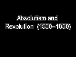 Absolutism and Revolution  (1550–1850)