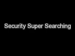 Security Super Searching