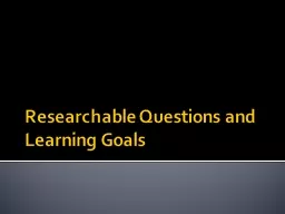 Researchable Questions and Learning Goals