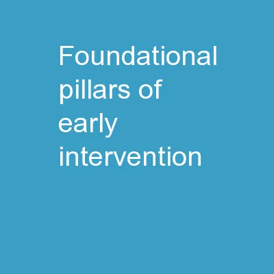 Foundational Pillars  of Early Intervention