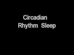 Circadian  Rhythm  Sleep
