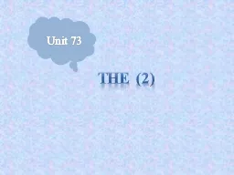 Unit 73 The (2)  A)Study these sentences: