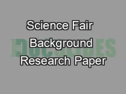 Science Fair  Background Research Paper