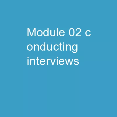 MODULE 02 c onducting interviews
