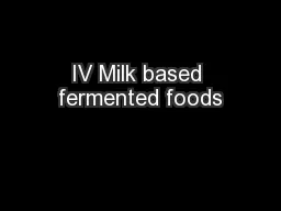 IV Milk based fermented foods