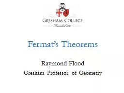 Fermat’s Theorems Raymond Flood