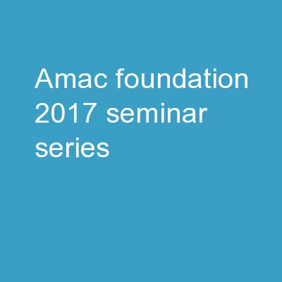 AMAC Foundation – 2017 Seminar Series