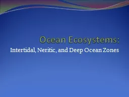 Ocean Ecosystems: Intertidal, Neritic, and Deep Ocean Zones
