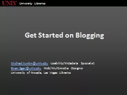 Get Started on Blogging Michael.Yunkin@unlv.edu