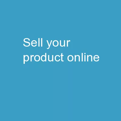 SELL YOUR PRODUCT ONLINE