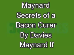 Maynard Secrets of a Bacon Curer By Davies Maynard If