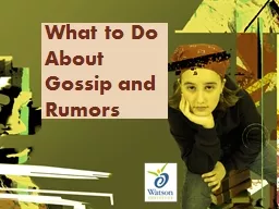 What to Do About Gossip and Rumors