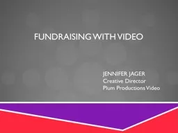 FUNDRAISING WITH Video JENNIFER JAGER