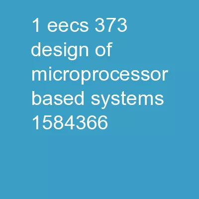 1 EECS 373 Design of Microprocessor-Based Systems
