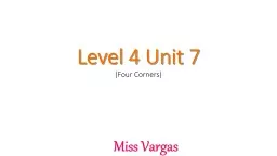 Level 4 Unit 7 (Four Corners)