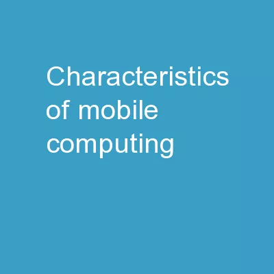 Characteristics of Mobile Computing