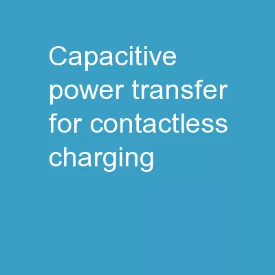 Capacitive  Power Transfer for Contactless Charging