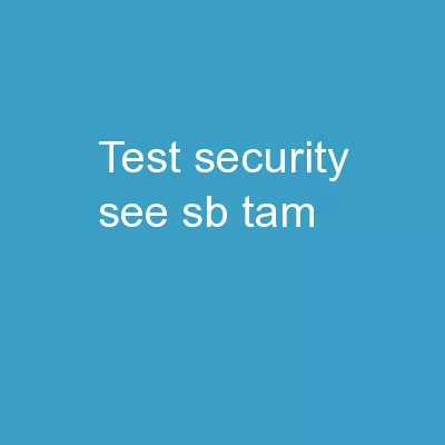 Test Security   See SB TAM
