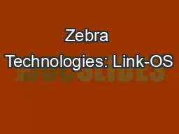 Zebra Technologies: Link-OS