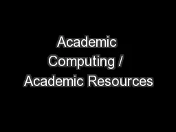 Academic Computing / Academic Resources