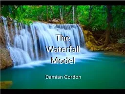 The Waterfall Model Damian Gordon