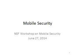 Mobile Security NSF Workshop on Mobile Security