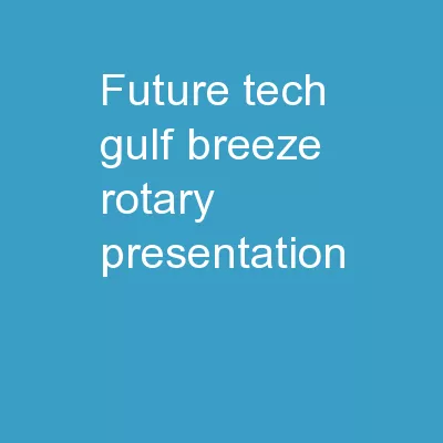 Future Tech Gulf Breeze Rotary Presentation