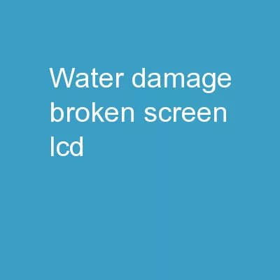 Water damage Broken screen (LCD)