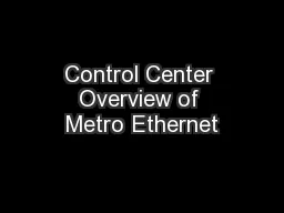 Control Center Overview of Metro Ethernet