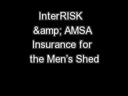 InterRISK  & AMSA Insurance for the Men’s Shed