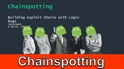 Chainspotting ! Building Exploit Chains with Logic