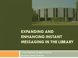 Expanding and Enhancing Instant Messaging in the Library
