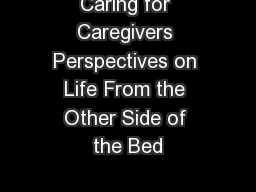Caring for Caregivers Perspectives on Life From the Other Side of the Bed