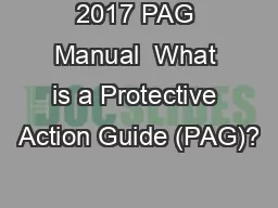 2017 PAG Manual  What is a Protective Action Guide (PAG)?