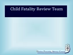 Child Fatality Review  Team