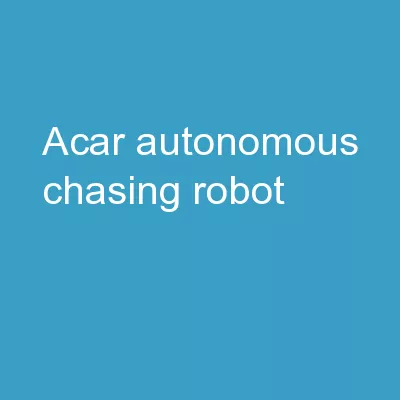 ACaR: Autonomous Chasing Robot