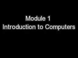 Module 1 Introduction to Computers